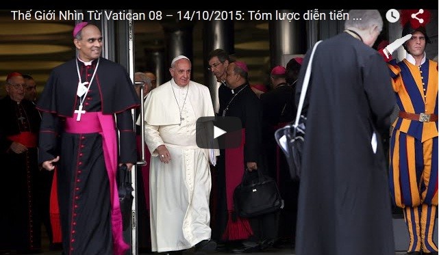 Thế Giới Nhìn Từ Vatican 08 – 14/10/2015: