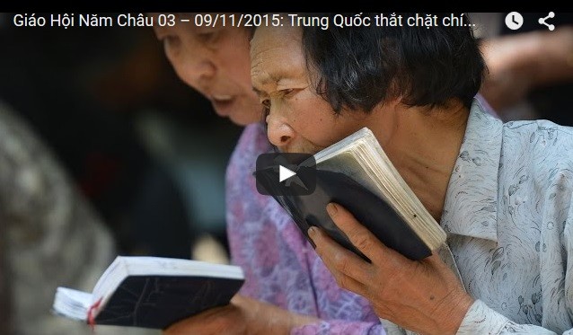 Video: Giáo Hội Năm Châu 03 – 09/11/2015: Trung Quốc nới lỏng chính sách một con, thắt chặt chính sách tôn giáo