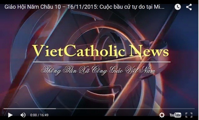 Video: Giáo Hội Năm Châu 10 – 16/11/2015: Cuộc bầu cử tự do tại Miến Điện