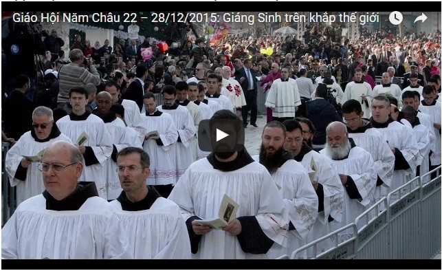 Video: Giáo Hội Năm Châu 22 – 28/12/2015: Giáng Sinh trên khắp thế giới