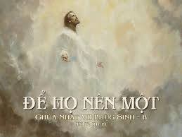 NÊN MỘT NHƯ TA NÊN MỘT VỚI CHA