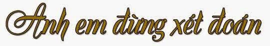 ĐỪNG ĐOÁN XÉT ĐỂ KHỎI BỊ XÉT ĐOÁN