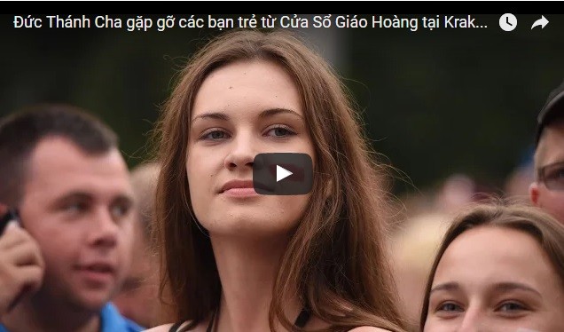 Video: Đức Thánh Cha gặp gỡ các bạn trẻ từ Cửa Sổ Giáo Hoàng tại Krakow