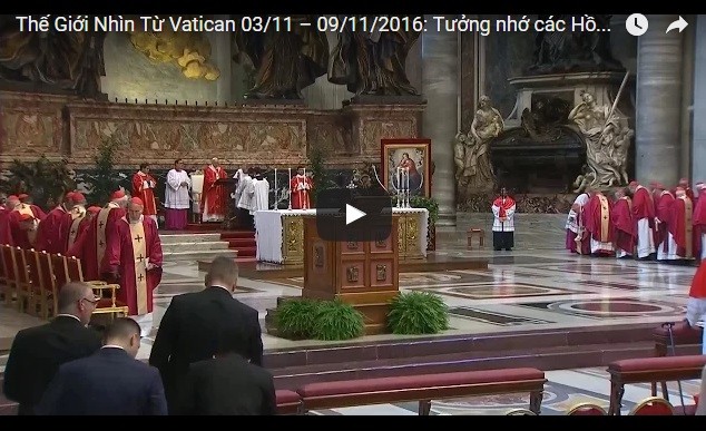 Video: Thế Giới Nhìn Từ Vatican 03/11 – 09/11/2016: Tưởng nhớ các Hồng Y, Giám Mục và các tín hữu