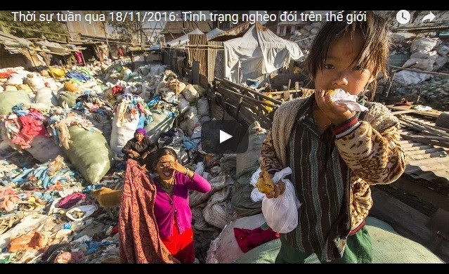 Thời sự tuần qua 18/11/2016: Tình trạng nghèo đói trên thế giới