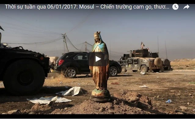 Video: Thời sự tuần qua 06/01/2017: Mosul – Chiến trường cam go, thương vong nặng nề