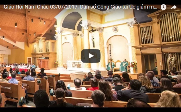 Video: Giáo Hội Năm Châu 03/07/2017: Dân số Công Giáo tại Úc giảm mạnh, vô thần và Hồi Giáo tăng chóng mặt