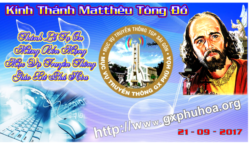 [Audio Thánh Lễ] Mừng Kính Thánh Matthêu Bổn Mạng Ban Truyền Thông Gx.Phú Hòa Năm A.