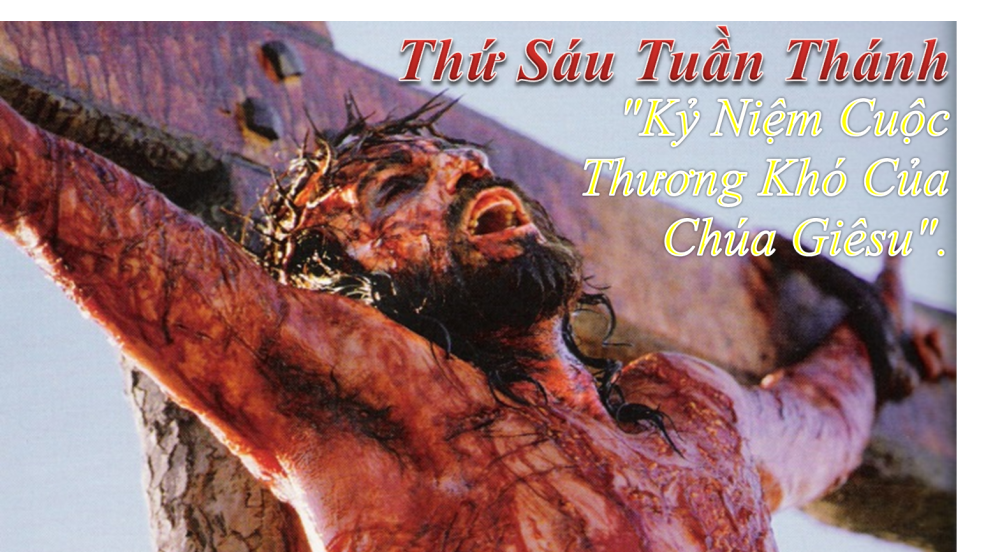[AUDIO THÁNH LỄ] THỨ SÁU TUẦN THÁNH KỶ NIỆM CUỘC THƯƠNG KHÓ CHÚA GIÊSU KITÔ NĂM B.