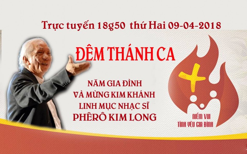 Đêm Thánh ca năm Gia Đình và mừng Kim khánh Linh mục Nhạc sĩ Phêrô Kim Long