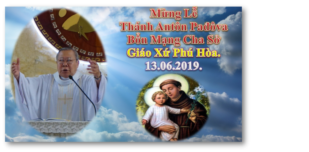 [AUDIO THÁNH LỄ] LỄ NHỚ THÁNH ANTÔN PAĐÔVA BỔN MẠNG CHA SỞ ANTÔN GX.PHÚ HÒA NĂM C