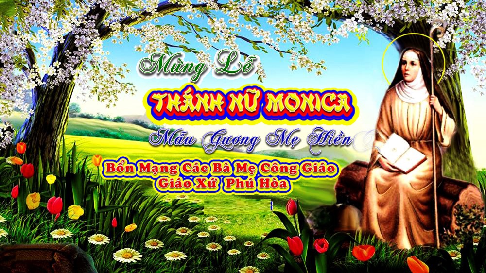 THÔNG BÁO: THÁNH LỄ MỪNG KÍNH THÁNH NỮ MONICA