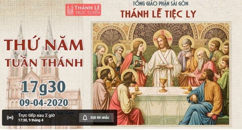 Thánh lễ trực tuyến - Thánh Lễ Tiệc Ly lúc 17g30 ngày 09.04.2020