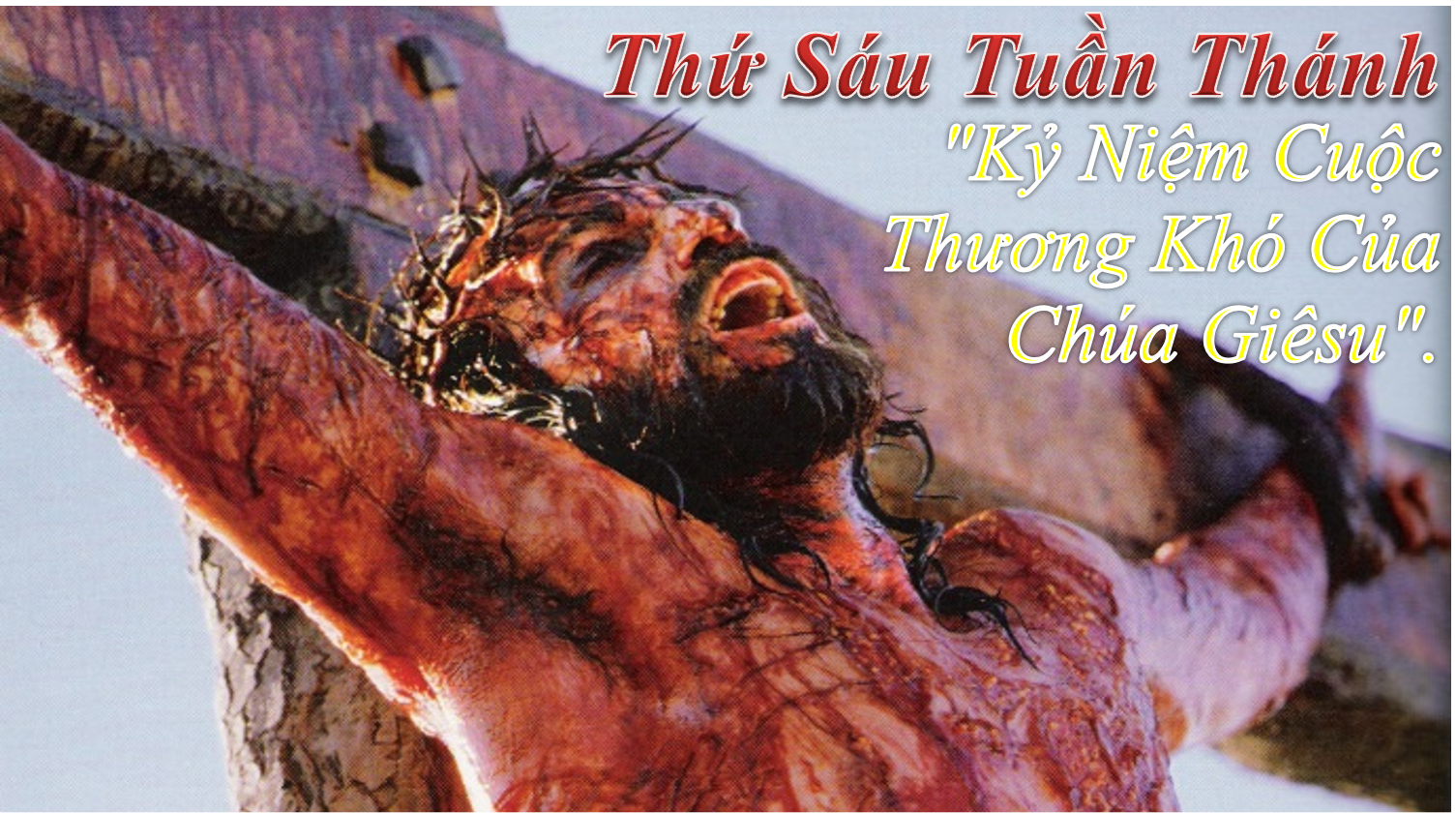 [AUDIO THÁNH LỄ] THỨ SÁU TUẦN THÁNH TƯỞNG NIỆM CUỘC THƯƠNG KHÓ CHÚA GIÊSU-B