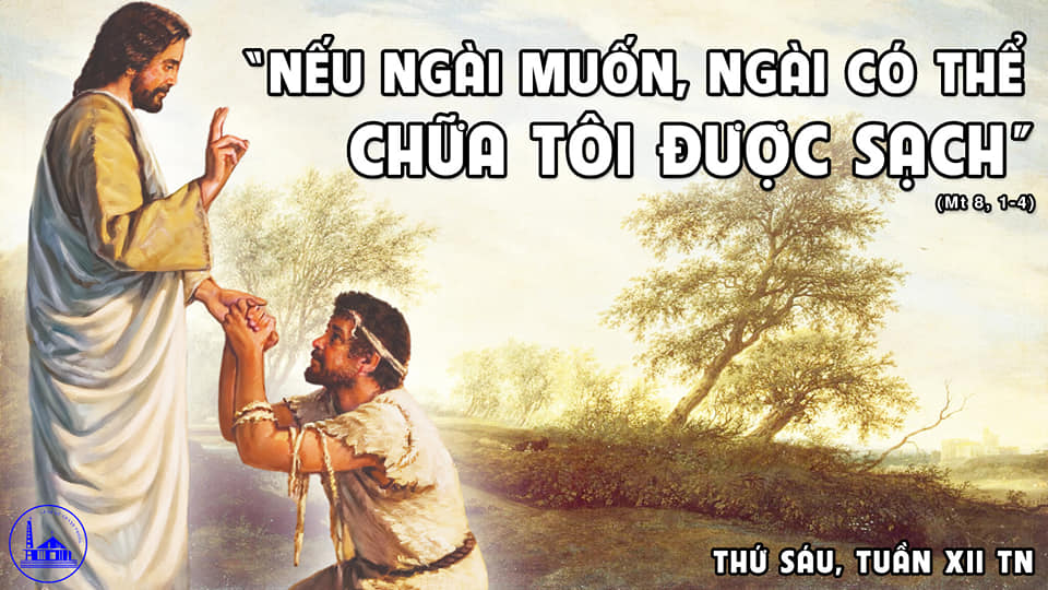 Thứ Sáu Tuần XII Thường Niên : Chữa người phong cùi
