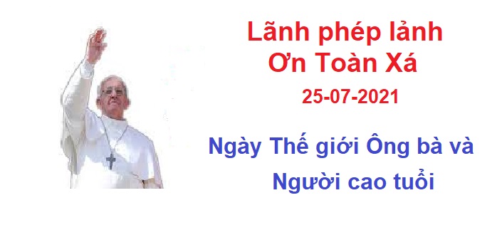 Cách lãnh nhận ơn Toàn Xá vào ngày 25-7  trong dịch Covid,