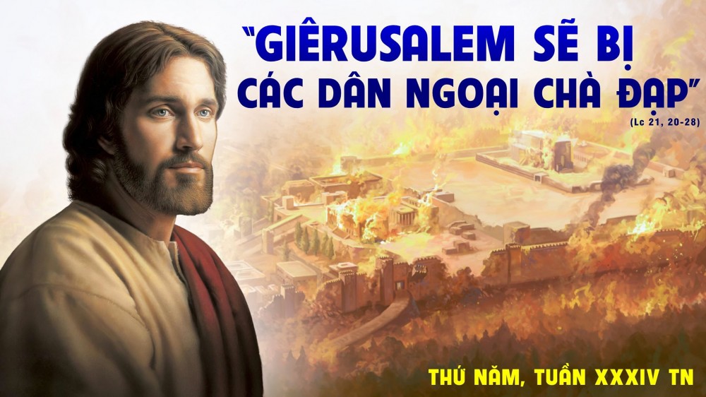 Thứ Năm Tuần 34 TN : HÃY ĐỨNG THẲNG VÀ NGẨNG ĐẦU LÊN