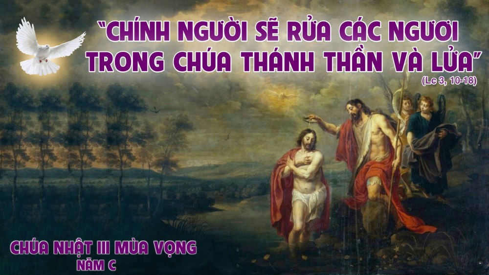 CHÚA NHẬT III MÙA VỌNG : ĐỂ NIỀM VUI NÊN TRỌN VẸN