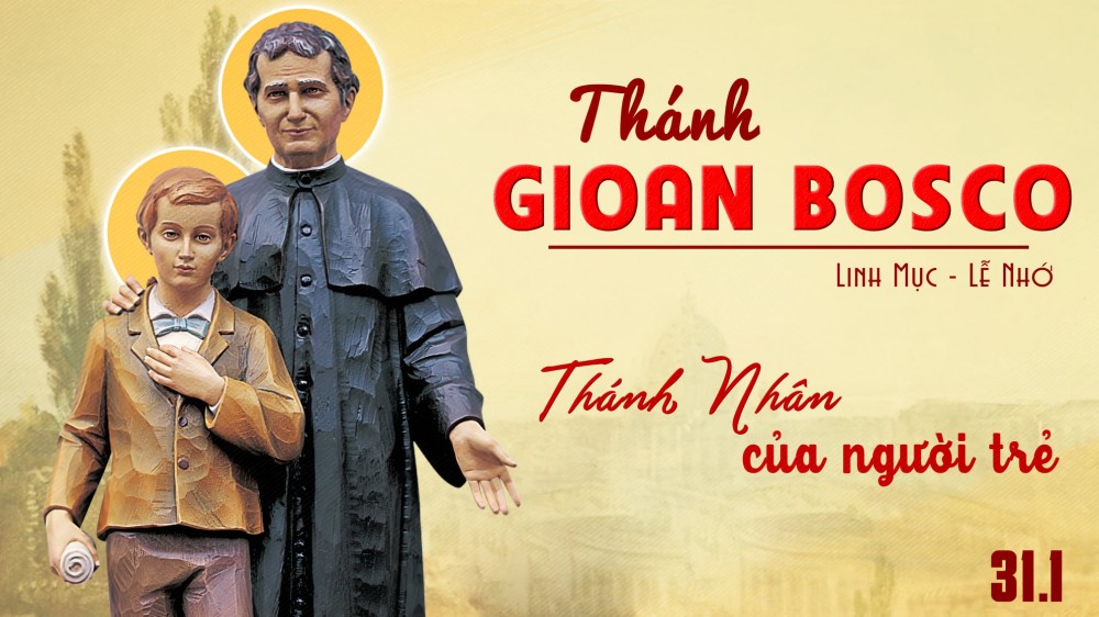 Thánh Gioan Boscô kính 31-01