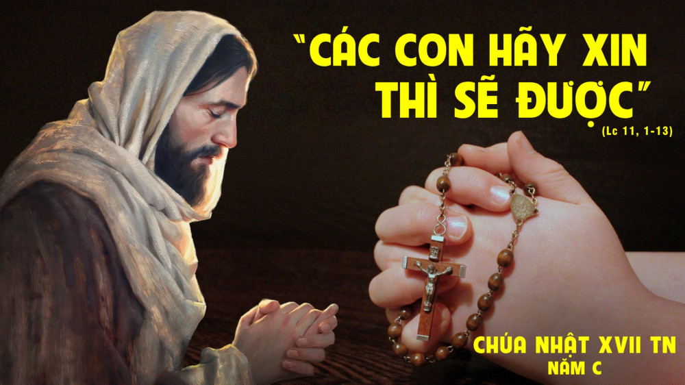 CẦU NGUYỆN VỚI PHÚC ÂM - CHÚA NHẬT TUẦN XVII TN - C