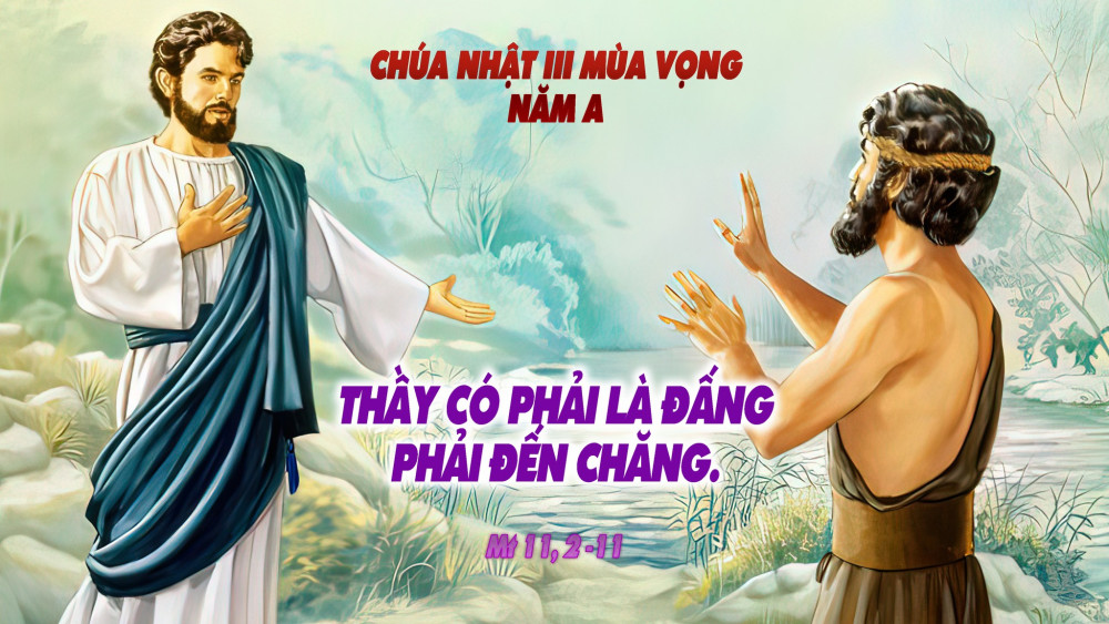 Chúa Nhật thứ Ba Mùa Vọng :  Hãy vui lên