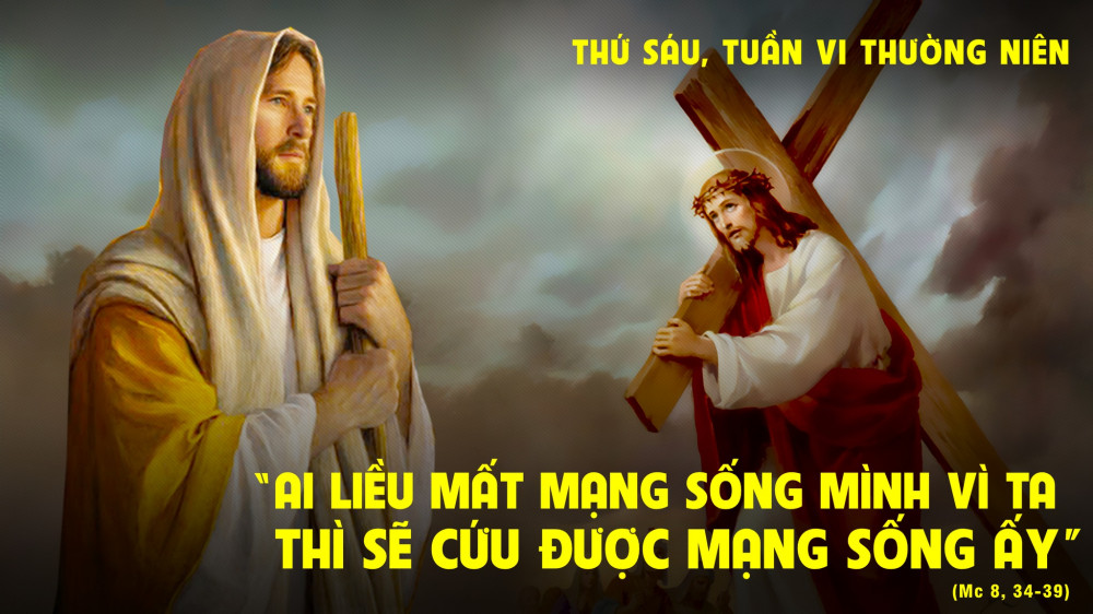 Thứ Sáu trong tuần 6 - TN : ĐIỀU KIỆN ĐỂ THEO CHÚA