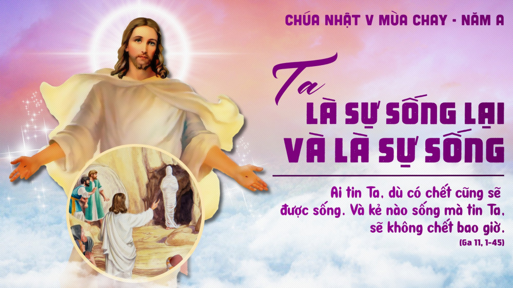 Chúa Nhật thứ Năm Mùa Chay : Niềm tin đời sau