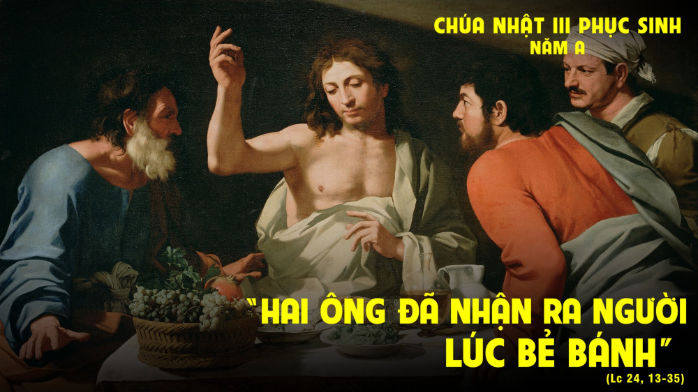 Chúa Nhật thứ Ba Mùa Phục Sinh : Chúa đang đồng hành với ta