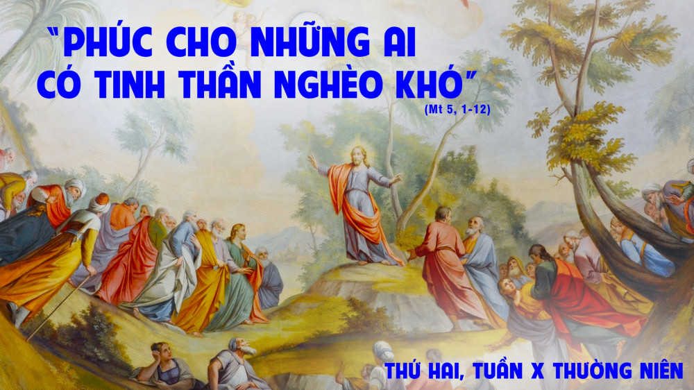 Thứ Hai trong tuần thứ Mười Mùa Quanh Năm : Bài ca Bát Phúc