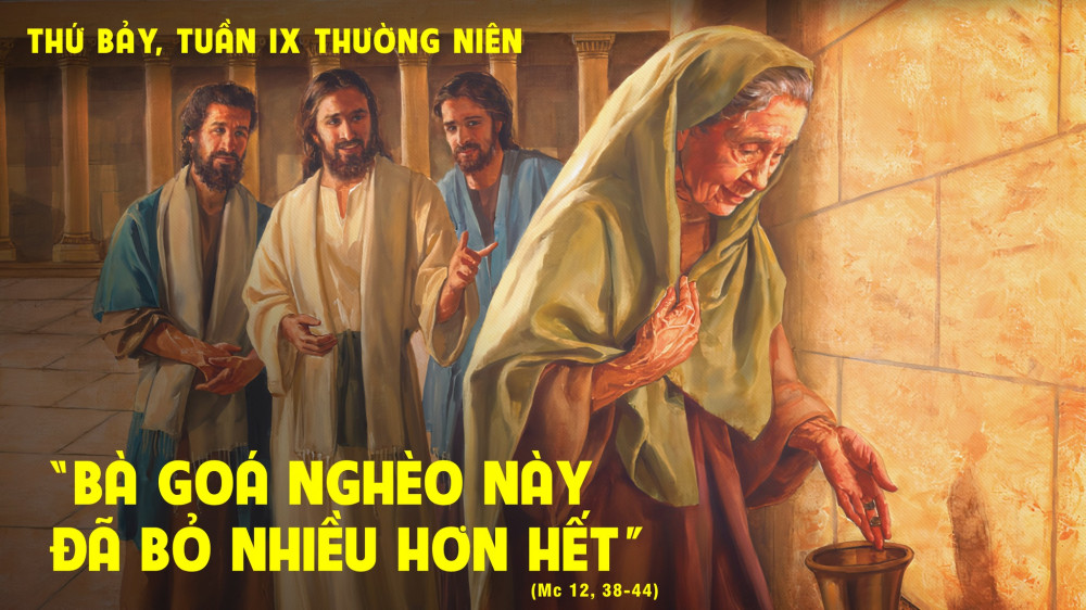 Thứ Bảy trong tuần thứ Chín Mùa Quanh Năm : Tấm Lòng Người Nghèo