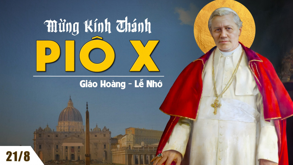 Ngày 21/08 : Thánh Piô X, Giáo Hoàng