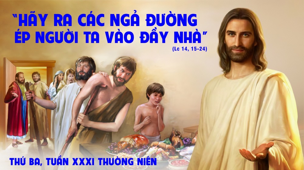 Thứ Ba trong tuần thứ XXXI - TN : Ta có sẵn lòng dự tiệc cưới Nước Trời không ?