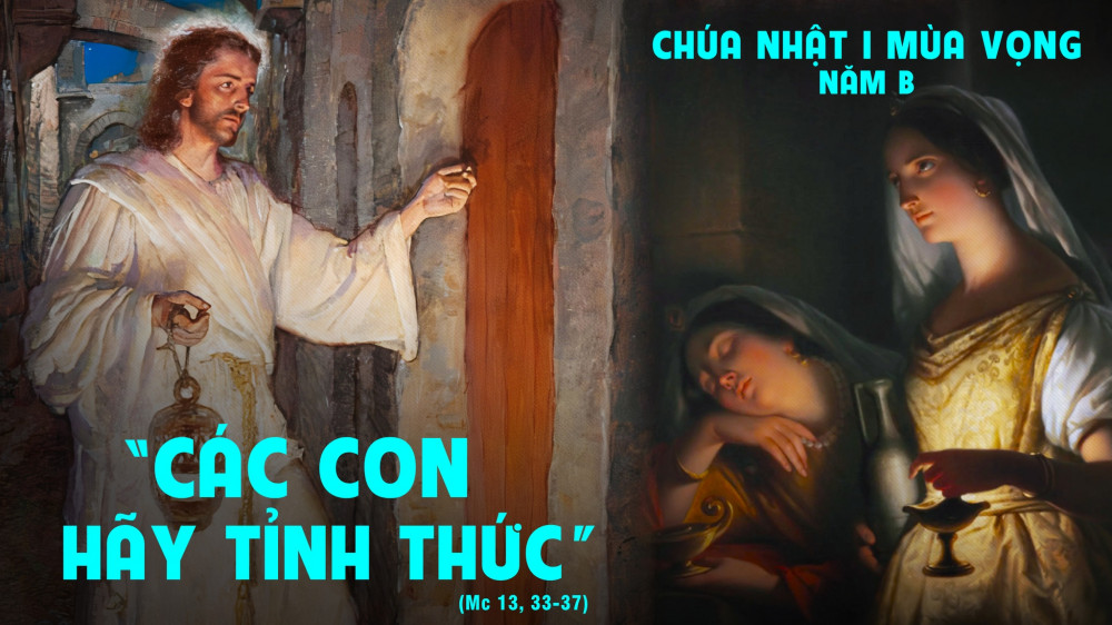 Chúa Nhật 1 Mùa Vọng Năm B : TỈNH THỨC