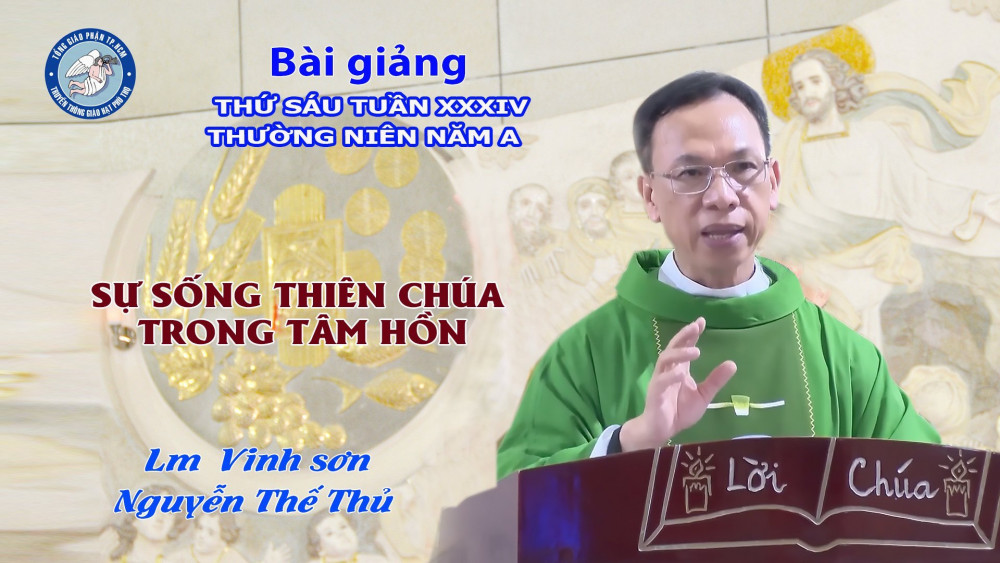 Bài Giảng Lm Vs Nguyễn Thế Thủ - Sự Sống Thiên Chúa Trong Tâm Hồn