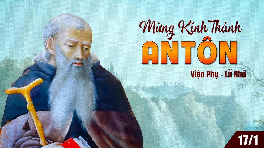 Ngày 17/01 ; Kính Thánh Anton Viện Phụ