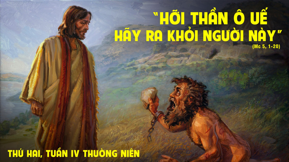 Thứ Hai trong tuần thứ IV Thường Niên  :  Chúa trừ quỷ