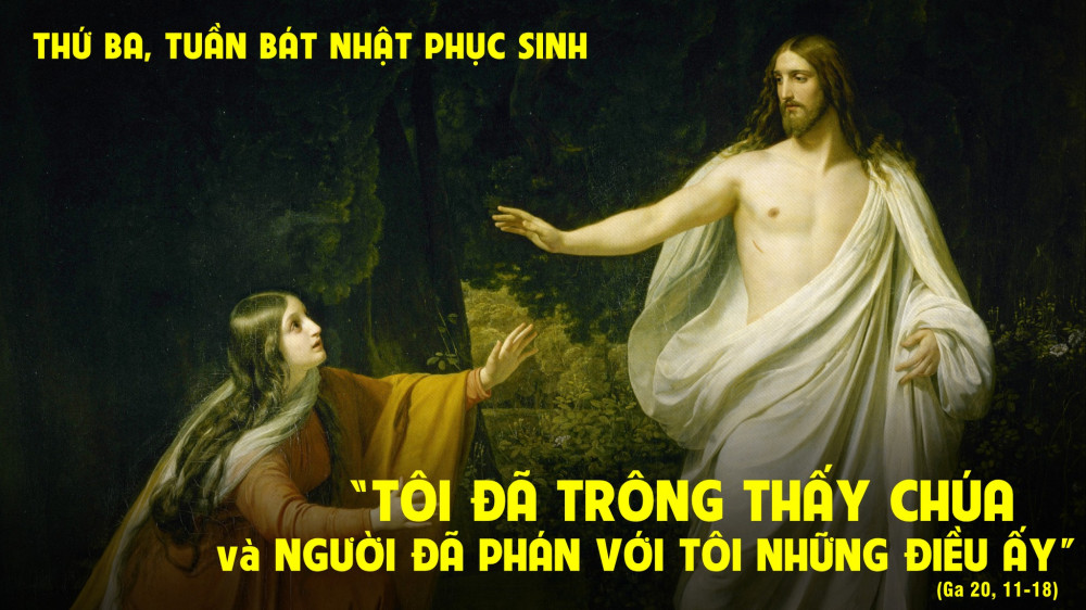 Thứ Ba trong tuần Bát Nhật Lễ Phục Sinh : GẶP GỠ ĐẤNG PHỤC SINH