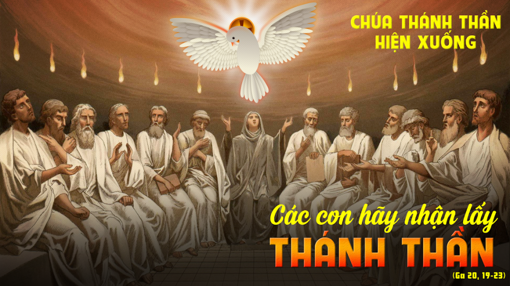 Lễ Chúa Thánh Thần Hiện Xuống : MỞ LÒNG ĐÓN NHẬN THÁNH THẦN