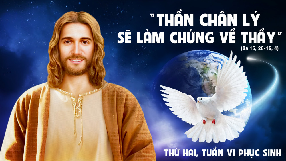 Thứ Hai trong tuần thứ Sáu Mùa Phục Sinh : Thánh Thần Đấng Bảo Trợ 