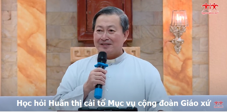 Học hỏi Huấn thị cải tổ Mục vụ cộng đoàn Giáo xứ – Lm Giuse Maria Lê Quốc Thăng