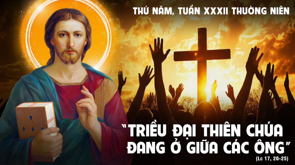 Thứ Năm trong tuần thứ XXXII - TN : MẦU NHIỆM NƯỚC THIÊN CHÚA