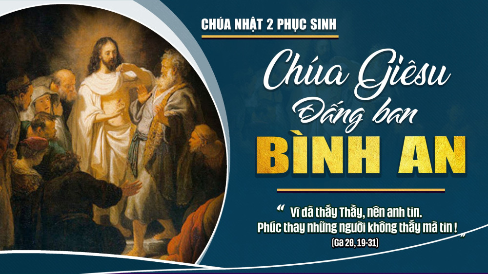 CHÚA NHẬT II PHỤC SINH : LÒNG THƯƠNG XÓT CHÚA VÀ SỨ MỆNH SÁNG TỎA