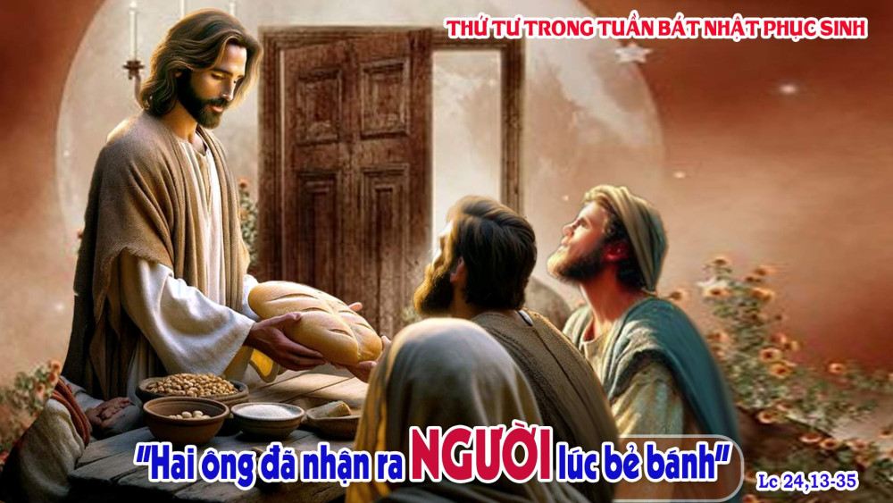 THỨ TƯ TUẦN BÁT NHẬT PHỤC SINH : HÀNH TRÌNH EMMAUS VÀ SỰ HIỆN HIỆU CỦA CHÚA