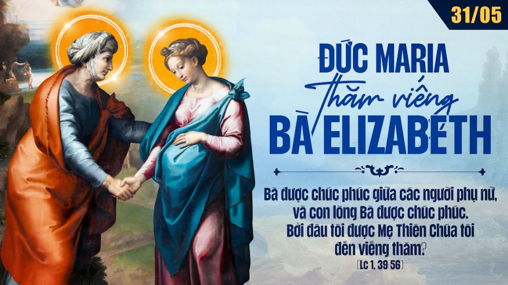 Thứ Bảy Tuần VI Phục Sinh : ĐỨC MARIA LÊN ĐƯỜNG – THIÊN CHÚA THỰC HIỆN LỜI HỨA