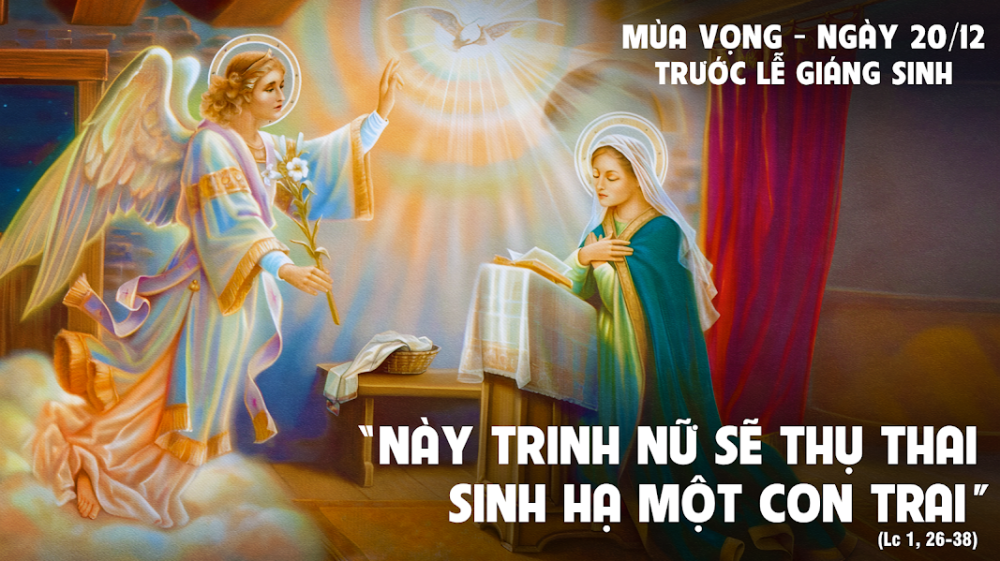 Thứ Bảy Tuần III Mùa Vọng : XIN VÂNG TRONG ĐỨC TIN VÀ PHÓ THÁC