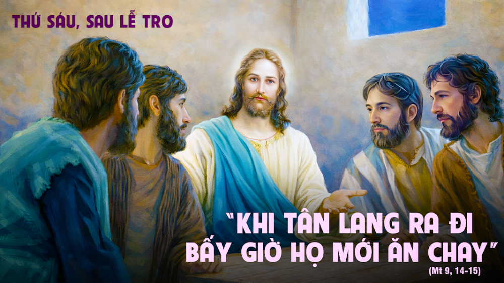 Thứ Sáu ngày sau Lễ Tro : Chàng rể bị đem đi, bấy giờ họ mới ăn chay