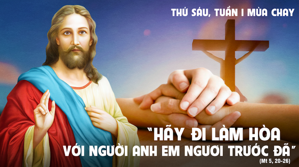 Thứ Sáu Tuần 1 Mùa Chay : TÌNH YÊU HOÀN HẢO NHƯ CHA TRÊN TRỜI