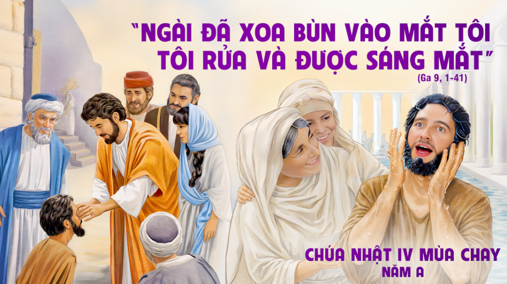 CHÚA NHẬT IV MÙA CHAY : ÁNH SÁNG ĐỨC TIN VÀ SỰ MÙ QUÁNG CỦA THẾ GIAN