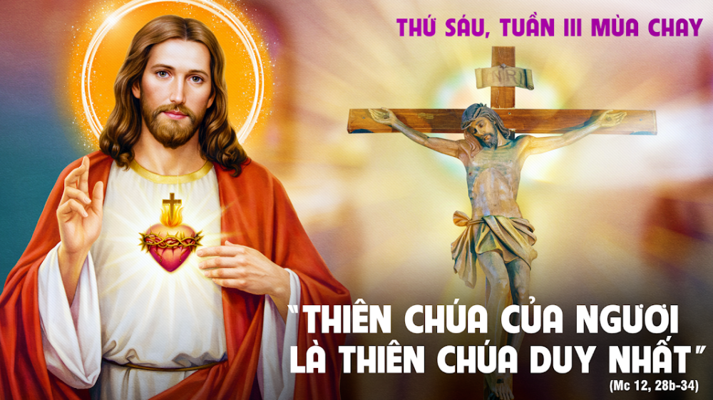 Thứ Sáu Tuần 3 Mùa Chay : ĐIỀU RĂN TRỌNG NHẤT - BÍ MẬT CỦA SỰ SỐNG ĐỜI ĐỜI