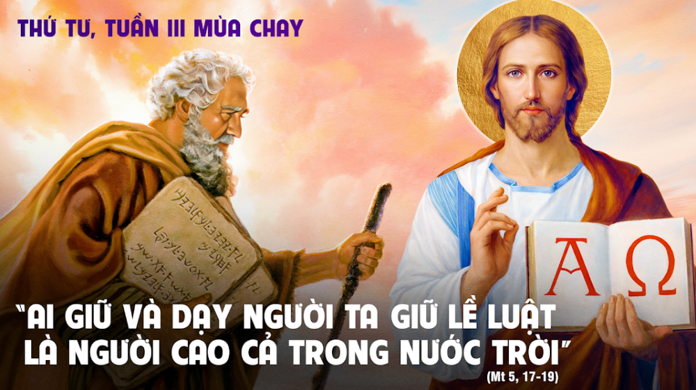 Thứ Tư Tuần 3 Mùa Chay : CHÚA GIÊSU KIỆN TOÀN LỀ LUẬT